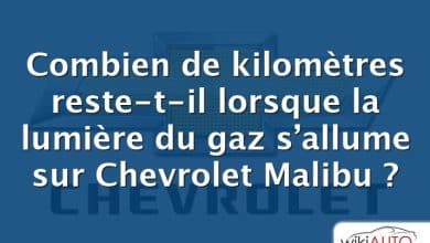 Combien de kilomètres reste-t-il lorsque la lumière du gaz s’allume sur Chevrolet Malibu ?